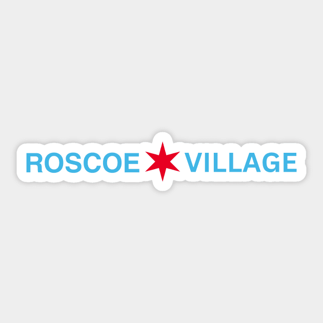 Roscoe Village Chicago Neighborhood Shirt Sticker by GoobOnTheGo